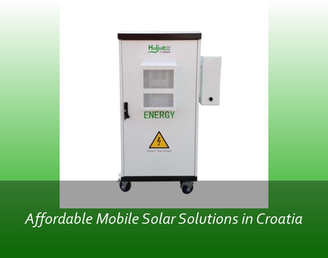 Affordable Mobile Solar Solutions in Croatia